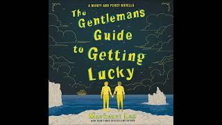 The Gentleman's Guide to Getting Lucky, by Mackenzi Lee Audiobook Excerpt