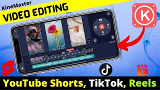 How To Edit YouTube Shorts Video, TikTok Reels Video in kineMaster || KineMaster Video Editing 2022