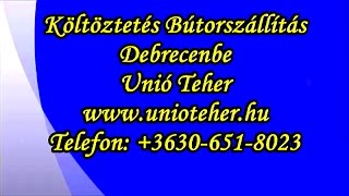 Költöztetés Bútorszállítás Debrecenbe - Unió Teher