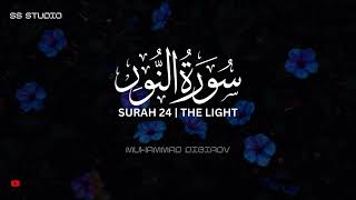 Surah An-Noor Full | Muhammad Dibirov | The Light | سورة النور (كاملة) | أرح قلبك وسمعك