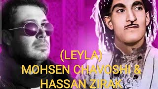 MOHSEN CHAVOSHI & HASSAN ZIRAK
NEW REMIX LAYLA