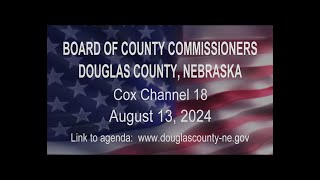 Board of County Commissioners Douglas County Nebraska meeting August 13, 2024