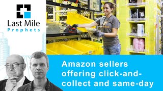 Amazon sellers offering in-store pickup and same-day delivery