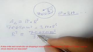 áreas da circunferência A área onde ira construir um shopping é circular de 70650m² o raio do cir é?