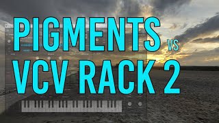 Pigments vs VCV Rack 2