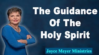 Joyce Meyer 2022🌺The Guidance Of The Holy Spirit🌺Enjoying Everyday Life