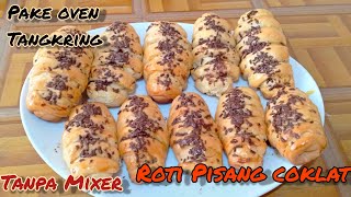 Resep ROTI PISANG COKLAT LEMBUT Tanpa MIXER Pakai Oven Tangkring Anti Gagal