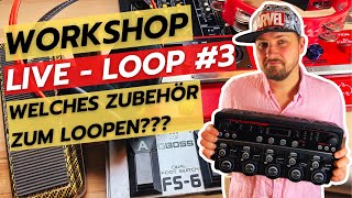 Welches Equipment zum Live Loopen?