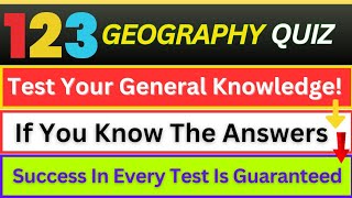 How Good is Your Geography Knowledge? 🌎🧠🤔 Geography General Knowledge Trivia Quiz