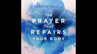 The Prayer That Repairs Your Body, preached by Pastor Joseph Prince