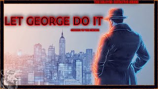 George to the Rescue: Let George Do It Marathon