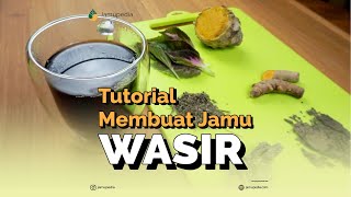 Tutorial Membuat Jamu Wasir