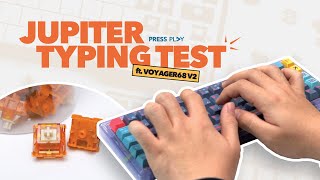 Press Play JUPITER Switch (Tactile) Typing Test ASMR ft. Voyager68 V2