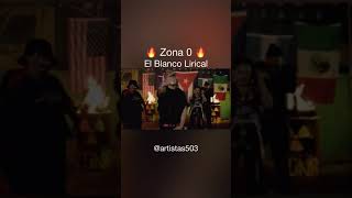 Zona 0 El Blanco Lirical