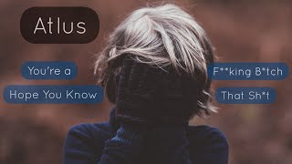 Atlus - You're a F**king B*tch Hope You Know That Sh*t (WhatsApp Status) - New English Song Lyrics