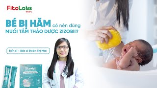 Bé bị hăm có nên dùng muối tắm thảo dược Zizobii?