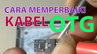 Cara memperbaiki kabel OTG yang rusak.