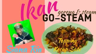 GO-STEAM Bumbu Sate Kecap - Cara Baru goreng IKAN, TETAP GARING, ENAK & TANPA Minyak Banyak