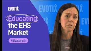 Evotix: Educating the Environment, Health and Safety Market - Michelle Genser