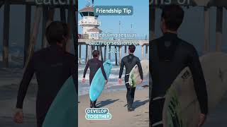 Friendship Tip 9