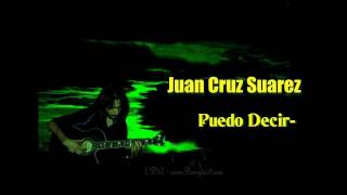 " Puedo Decir"...Juan Cruz Suarez...(audio)