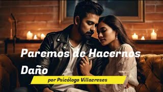 Paremos de Hacernos Daño - Psicólogo Villacreses