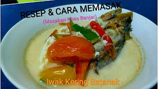 Iwak Karing Batanak / Kapala Telang Batanak (Masakan Khas Banjar)