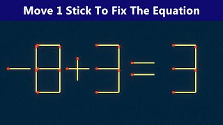 Move 1 Stick To Fix The Equation - Matchstick Puzzle