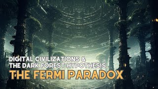 The Fermi Paradox: Dark Forests & Digital Civilizations #aliens  #extraterrestrial #science