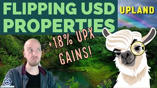 Upland Game Strategy // FLIPPING USD PROPERTIES // Flipping USD properties for UPX gains in Upland