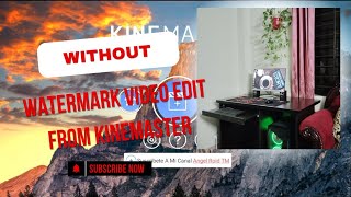 How to video edit without watermark from Kinemaster