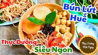 50. Món BÚN LỨT HUẾ THỰC DƯỠNG này thật tuyệt!| BÚN THỰC DƯỠNG|Thực Dưỡng Mỗi Ngày