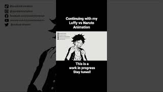 Luffy VS Naruto - Animation work in progress