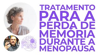 Qual o Tratamento para a Perda de Memória Durante a Menopausa? Neurocirurgião Explica!