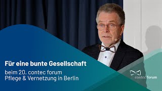 Für eine bunte Gesellschaft - beim 20. contec forum – Pflege & Vernetzung in Berlin