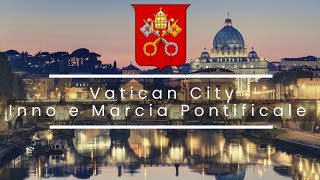 The National Anthem of Vatican city: inno e marcia pontificale