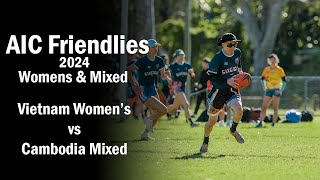 WOMENS OPEN Vietnam vs Mixed OPEN Cambodia - AIC Friendlies 2024