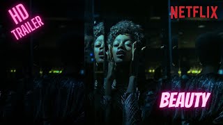 Beauty | Official Movie Trailer | Netflix 2022