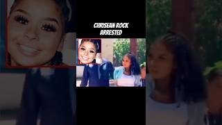 Chrisean Rock arrested