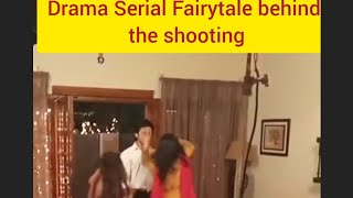 Drama serial fairytale behind the shooting