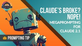 Claude's Broke? NOPE! Megaprompting for Claude 2.1