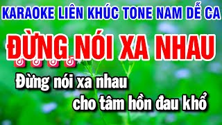 Karaoke Liên Khúc Nhạc Sống Tone Nam | Đừng Nói Xa Nhau - Tình Chỉ Đẹp