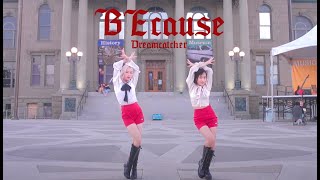 Dreamcatcher (드림캐쳐) - BEcause Dance Cover | @acey_dance ​