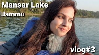 Mansar Lake Jammu || A beautiful sunset at Mansar Lake || Boat Ride || History of Mansar Lake. vlog3