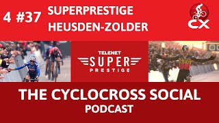 Superprestige Cyclocross Heusden-Zolder | Cyclocross Social Podcast (S4E37)