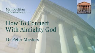 How To Connect With Almighty God | Deuteronomy 29.4 | Dr Peter Masters