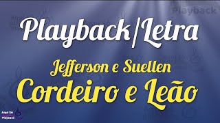 Cordeiro e Leão (Playback com letra) Jefferson e Suellen