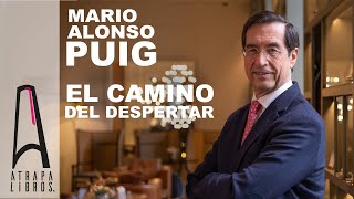 "El Camino del Despertar" de Mario Alonso Puig: Transforma tu Vida y Despierta tu Mejor Versión