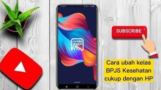 Cara mengubah kelas BPJS Kesehatan dari Hp Android menggunakan Aplikasi Mobile JKN