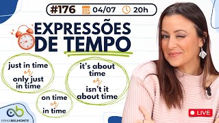 [AULA #176]  Time Expressions usadas no dia a dia